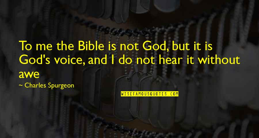 Campagnone Cart Rio Quotes By Charles Spurgeon: To me the Bible is not God, but Campagnone Cart Rio Quotes By Charles Spurgeon: To me the Bible is not God, but