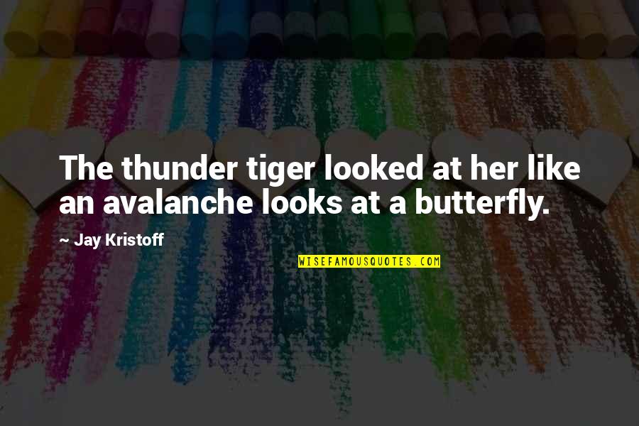 Campaneris All Positions Quotes By Jay Kristoff: The thunder tiger looked at her like an
