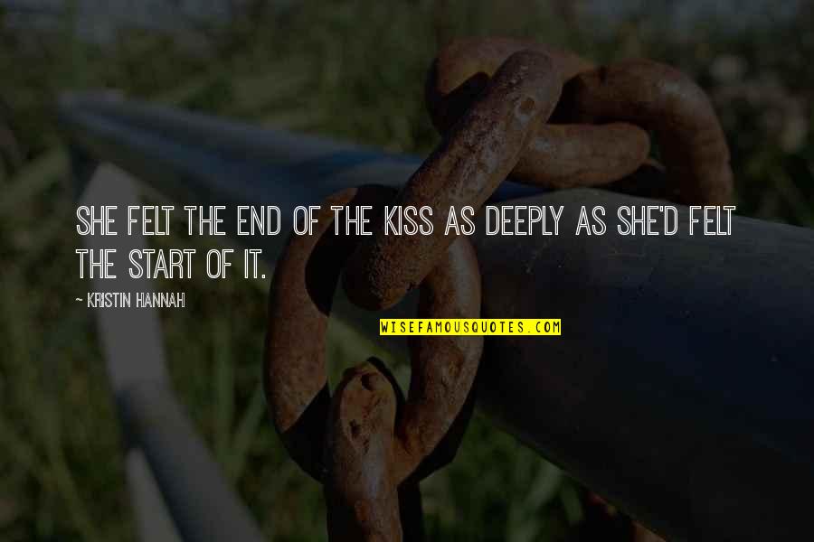 Campanita Peter Quotes By Kristin Hannah: She felt the end of the kiss as