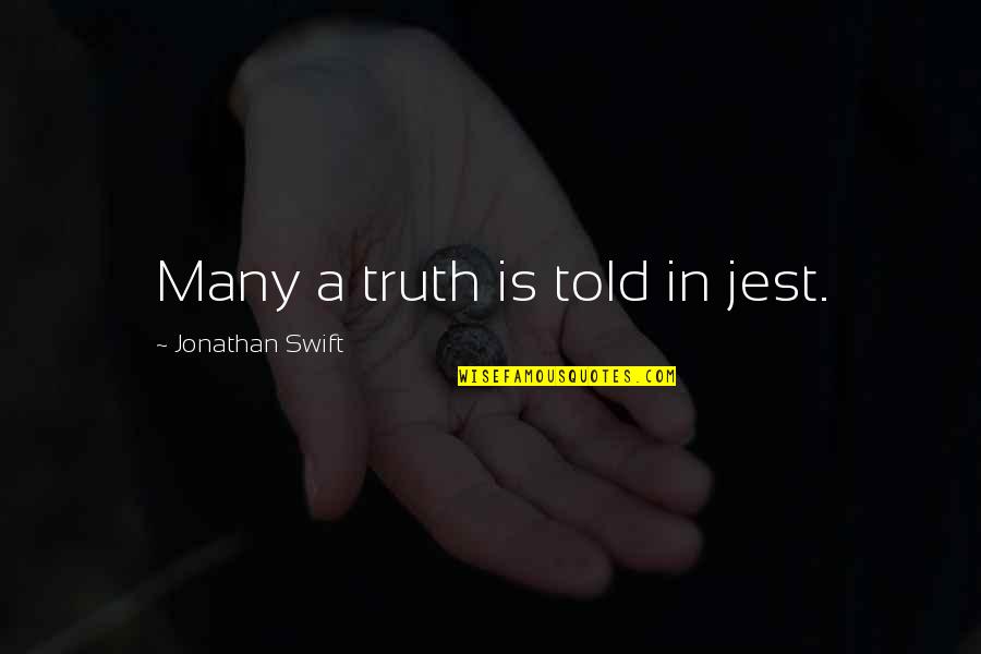 Campbell Mgs2 Quotes By Jonathan Swift: Many a truth is told in jest. Campbell Mgs2 Quotes By Jonathan Swift: Many a truth is told in jest.