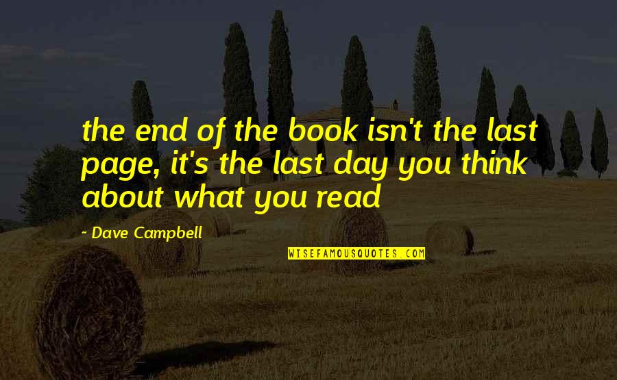 Campbell's Quotes By Dave Campbell: the end of the book isn't the last