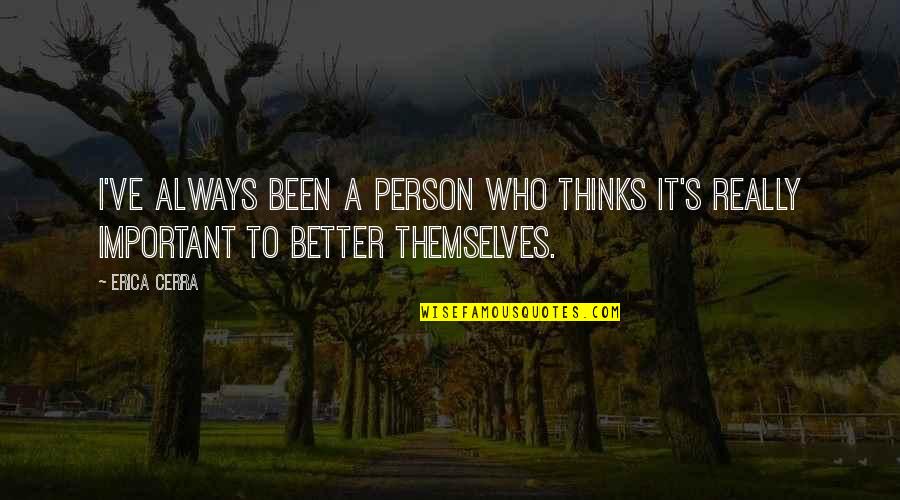 Campeggio Lago Quotes By Erica Cerra: I've always been a person who thinks it's