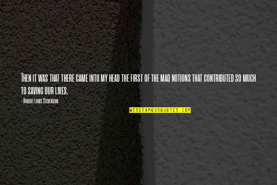 Campeonato Carioca Quotes By Robert Louis Stevenson: Then it was that there came into my Campeonato Carioca Quotes By Robert Louis Stevenson: Then it was that there came into my