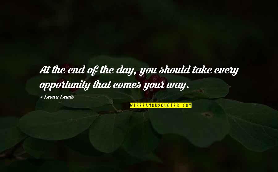 Camping Tumblr Quotes By Leona Lewis: At the end of the day, you should