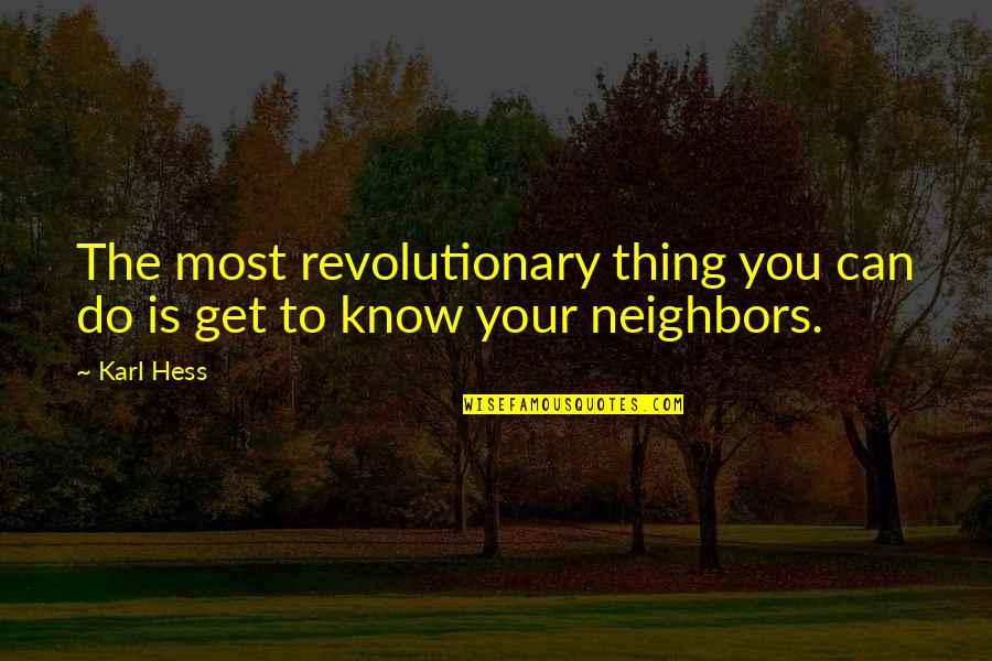 Campomaggi Backpack Quotes By Karl Hess: The most revolutionary thing you can do is