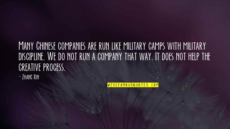 Camps Quotes By Zhang Xin: Many Chinese companies are run like military camps