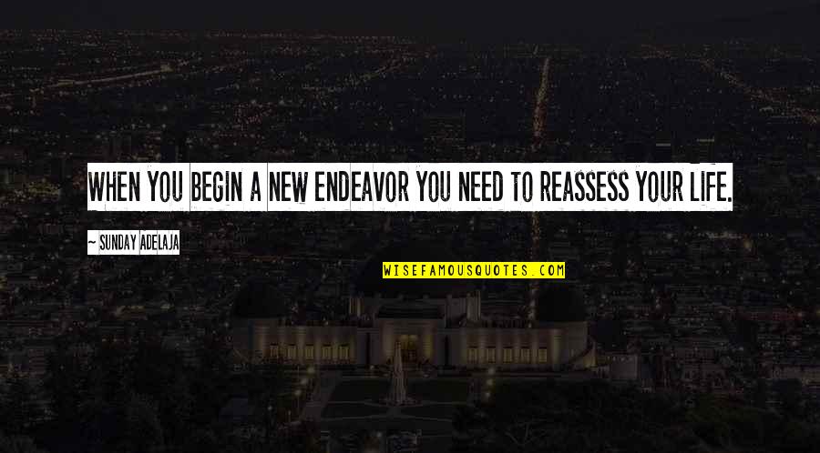 Camu Camu Quotes By Sunday Adelaja: When you begin a new endeavor you need