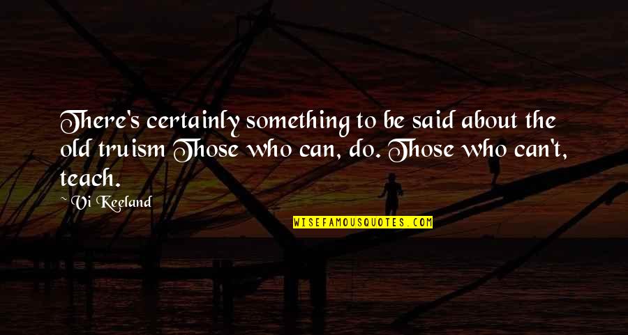 Can Do Something Quotes By Vi Keeland: There's certainly something to be said about the