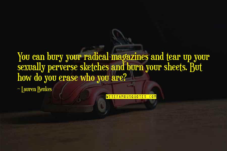 Can Erase Quotes By Lauren Beukes: You can bury your radical magazines and tear