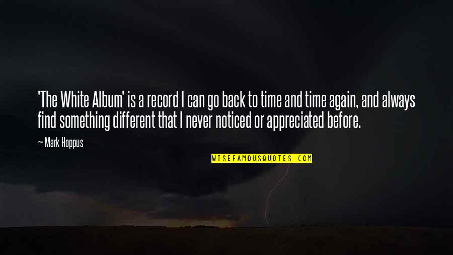 Can Go Back Quotes By Mark Hoppus: 'The White Album' is a record I can