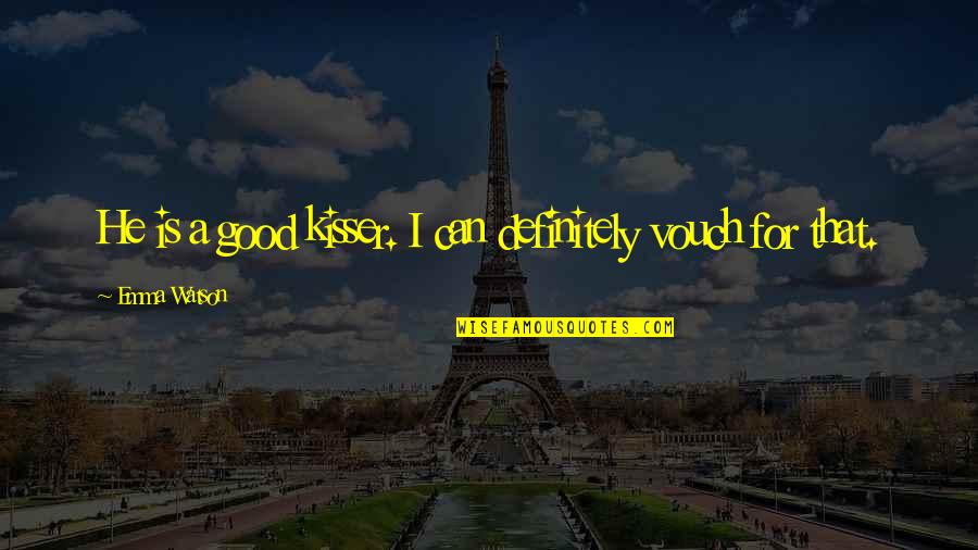 Can I Be Your Boyfriend Quotes By Emma Watson: He is a good kisser. I can definitely
