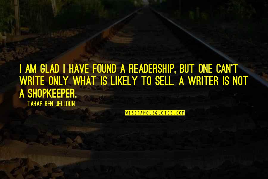 Can I Sell Quotes By Tahar Ben Jelloun: I am glad I have found a readership,