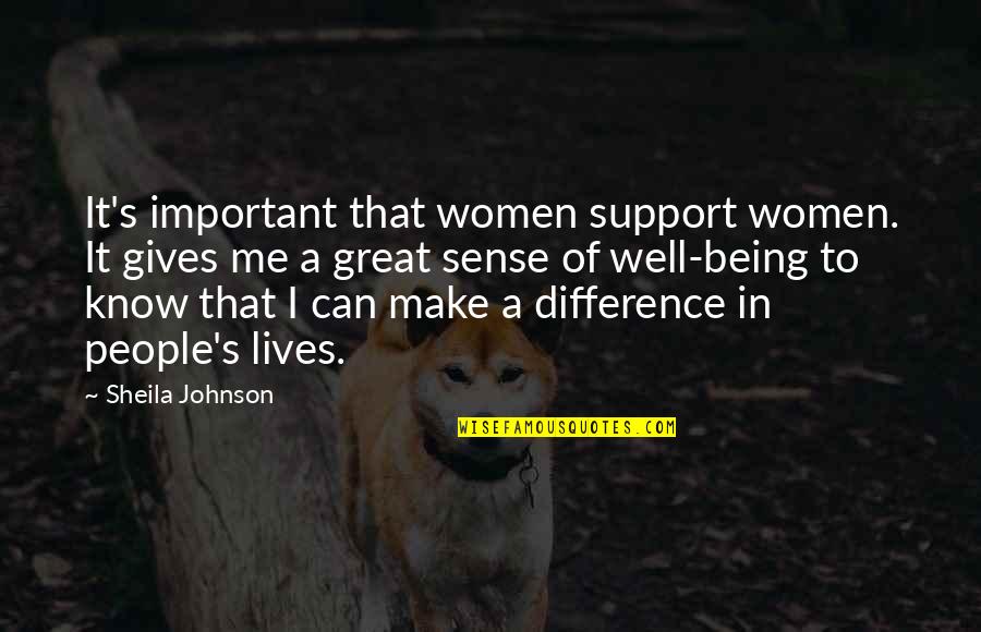 Can Make A Difference Quotes By Sheila Johnson: It's important that women support women. It gives