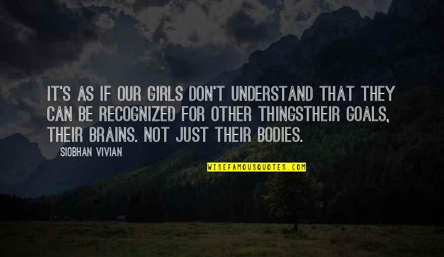 Can Not Understand Quotes By Siobhan Vivian: It's as if our girls don't understand that