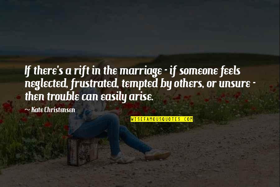 Can Quotes By Kate Christensen: If there's a rift in the marriage - Can Quotes By Kate Christensen: If there's a rift in the marriage -