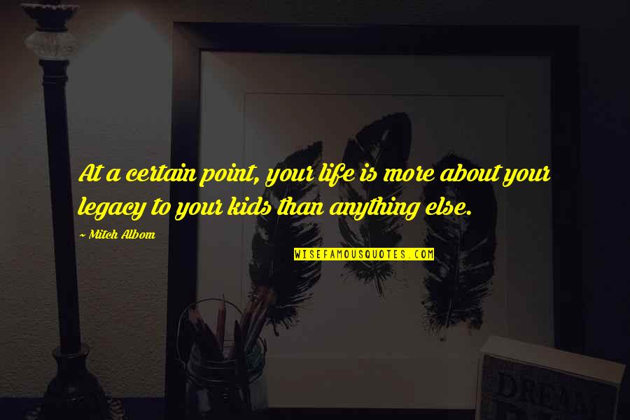 Can Sleep Tonight Cause You're On My Mind Quotes By Mitch Albom: At a certain point, your life is more