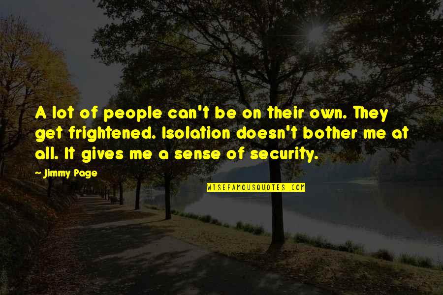 Can T Get Without Giving Quotes By Jimmy Page: A lot of people can't be on their Can T Get Without Giving Quotes By Jimmy Page: A lot of people can't be on their