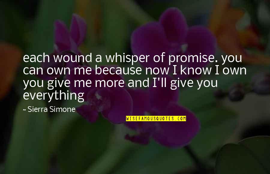 Can U Promise Me Quotes By Sierra Simone: each wound a whisper of promise. you can