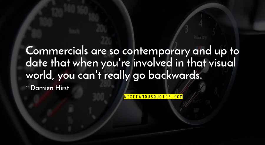 Can We Date Quotes By Damien Hirst: Commercials are so contemporary and up to date