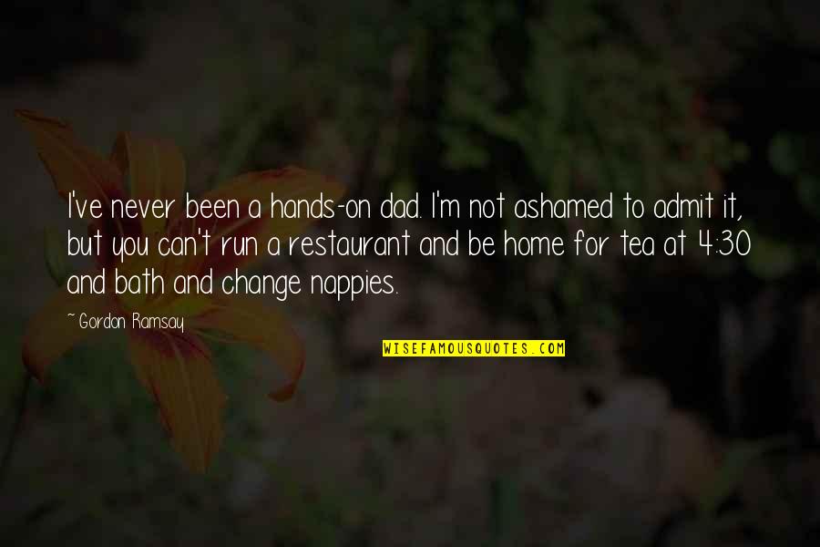 Can You Run It Quotes By Gordon Ramsay: I've never been a hands-on dad. I'm not Can You Run It Quotes By Gordon Ramsay: I've never been a hands-on dad. I'm not