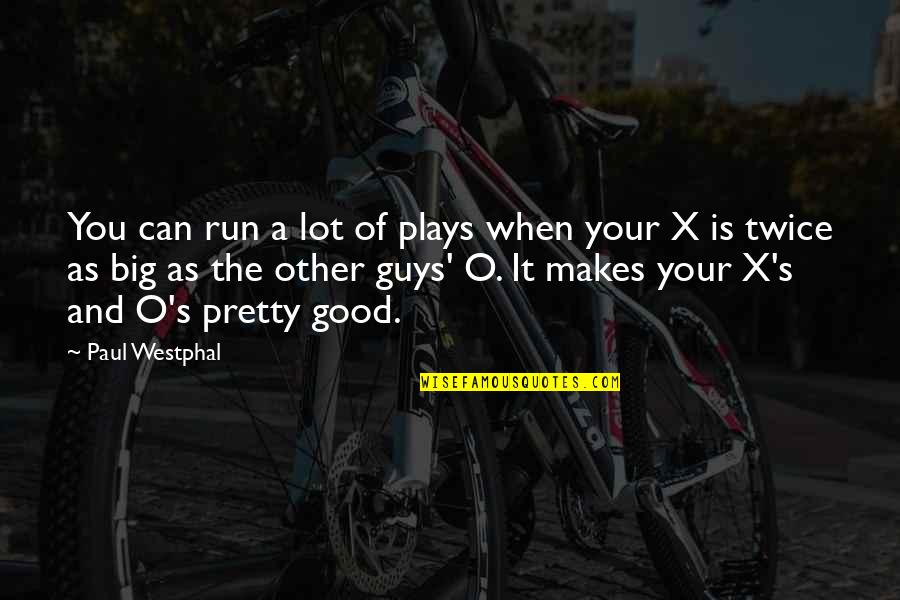 Can You Run It Quotes By Paul Westphal: You can run a lot of plays when Can You Run It Quotes By Paul Westphal: You can run a lot of plays when