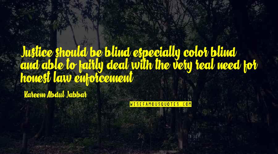 Can You See Me Picture Quotes By Kareem Abdul-Jabbar: Justice should be blind especially color-blind and able