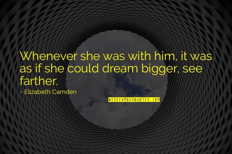 Canaday Quotes By Elizabeth Camden: Whenever she was with him, it was as