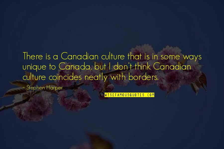 Canadian Culture Quotes By Stephen Harper: There is a Canadian culture that is in
