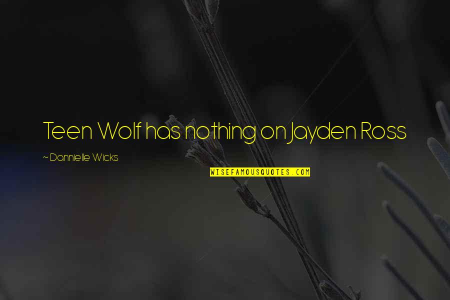 Canadian Olympic Quotes By Dannielle Wicks: Teen Wolf has nothing on Jayden Ross Canadian Olympic Quotes By Dannielle Wicks: Teen Wolf has nothing on Jayden Ross