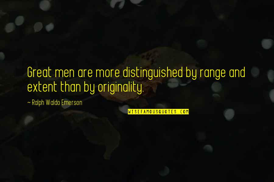 Canasta Quotes By Ralph Waldo Emerson: Great men are more distinguished by range and