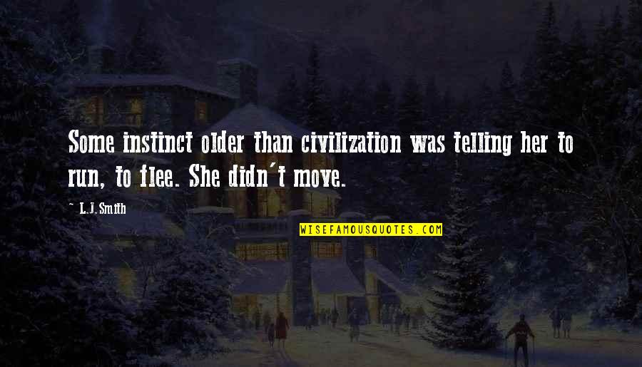 Canawick Quotes By L.J.Smith: Some instinct older than civilization was telling her