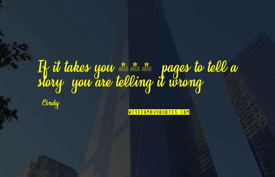 Cancelacion De Vuelos Quotes By Cindy: If it takes you 500+ pages to tell