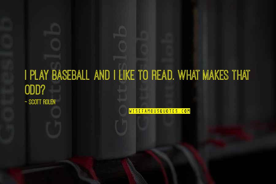 Cancelling Meeting Quotes By Scott Rolen: I play baseball and I like to read. Cancelling Meeting Quotes By Scott Rolen: I play baseball and I like to read.