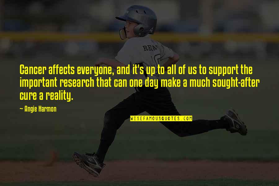 Cancer Affects Us All Quotes By Angie Harmon: Cancer affects everyone, and it's up to all Cancer Affects Us All Quotes By Angie Harmon: Cancer affects everyone, and it's up to all