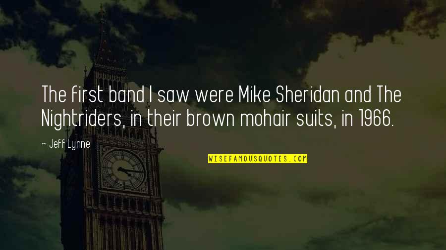Cancerian Picture Quotes By Jeff Lynne: The first band I saw were Mike Sheridan