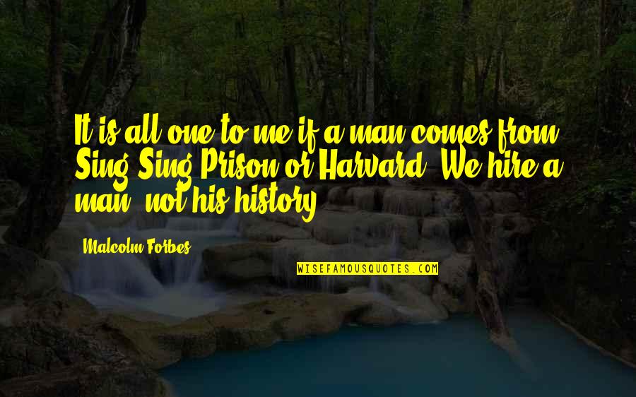 Cancian Construction Quotes By Malcolm Forbes: It is all one to me if a Cancian Construction Quotes By Malcolm Forbes: It is all one to me if a