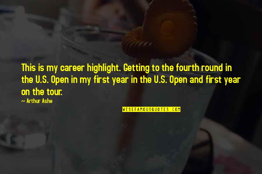 Candalyn Quotes By Arthur Ashe: This is my career highlight. Getting to the Candalyn Quotes By Arthur Ashe: This is my career highlight. Getting to the