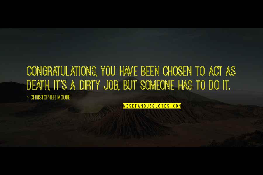 Candeeiro De P Quotes By Christopher Moore: Congratulations, you have been chosen to act as Candeeiro De P Quotes By Christopher Moore: Congratulations, you have been chosen to act as