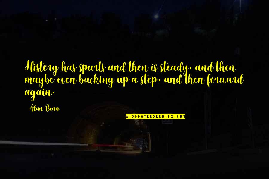 Candeloro Antiques Quotes By Alan Bean: History has spurts and then is steady, and