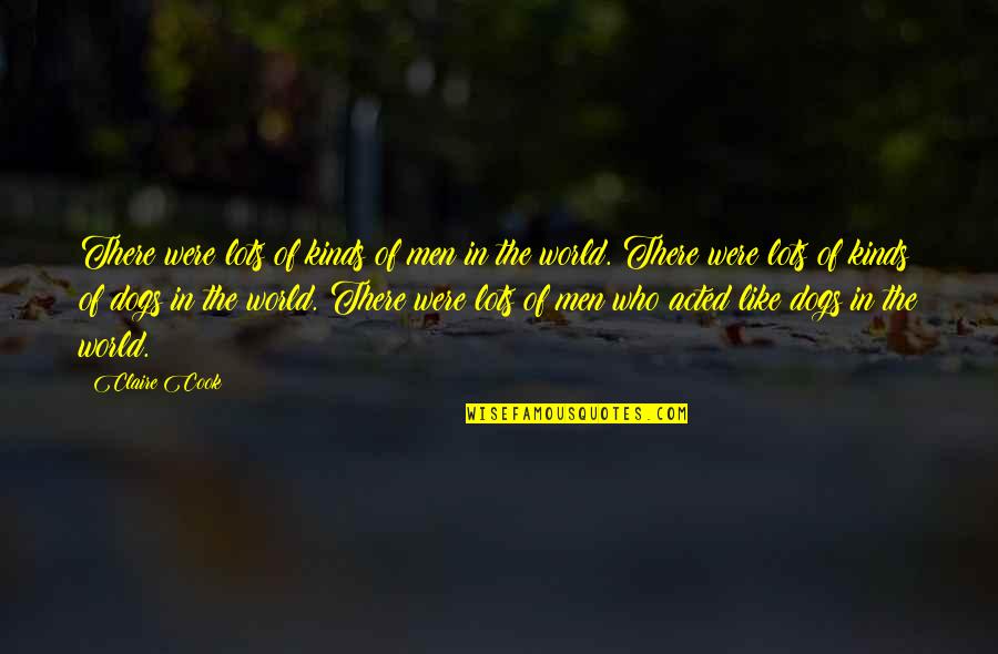 Canderous Ordo Quotes By Claire Cook: There were lots of kinds of men in Canderous Ordo Quotes By Claire Cook: There were lots of kinds of men in