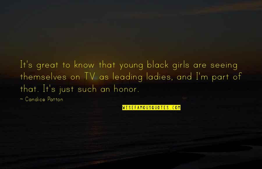 Candice Quotes By Candice Patton: It's great to know that young black girls