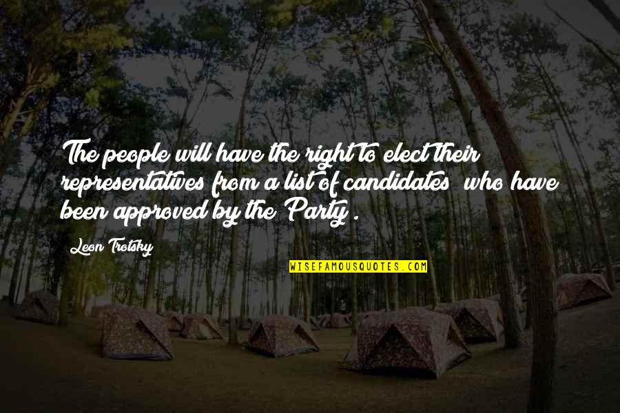 Candidates Quotes By Leon Trotsky: The people will have the right to elect