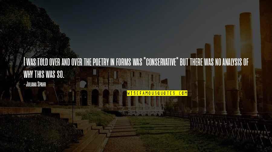 Candidness Quotes By Juliana Spahr: I was told over and over the poetry Candidness Quotes By Juliana Spahr: I was told over and over the poetry