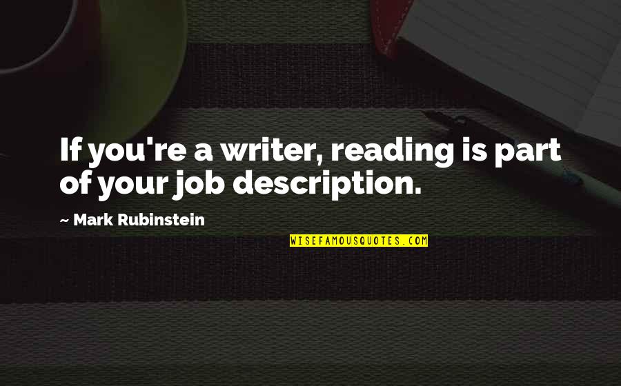 Candido Bido Quotes By Mark Rubinstein: If you're a writer, reading is part of