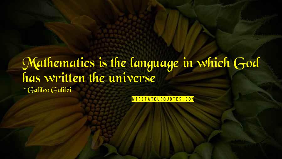 Candileja Quotes By Galileo Galilei: Mathematics is the language in which God has