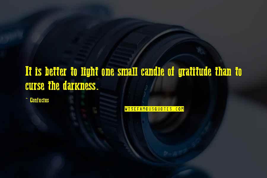 Candle Light Quotes By Confucius: It is better to light one small candle