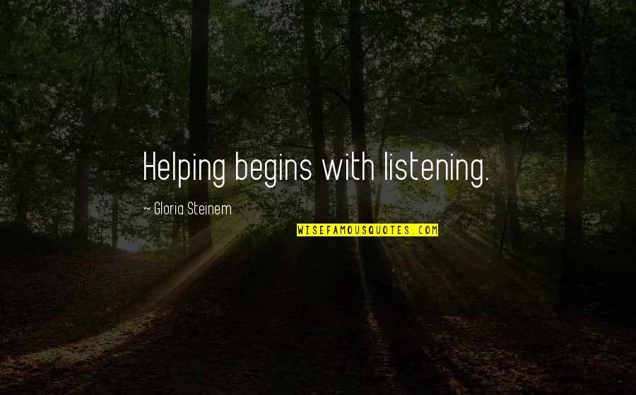 Candlesticks Quotes By Gloria Steinem: Helping begins with listening.