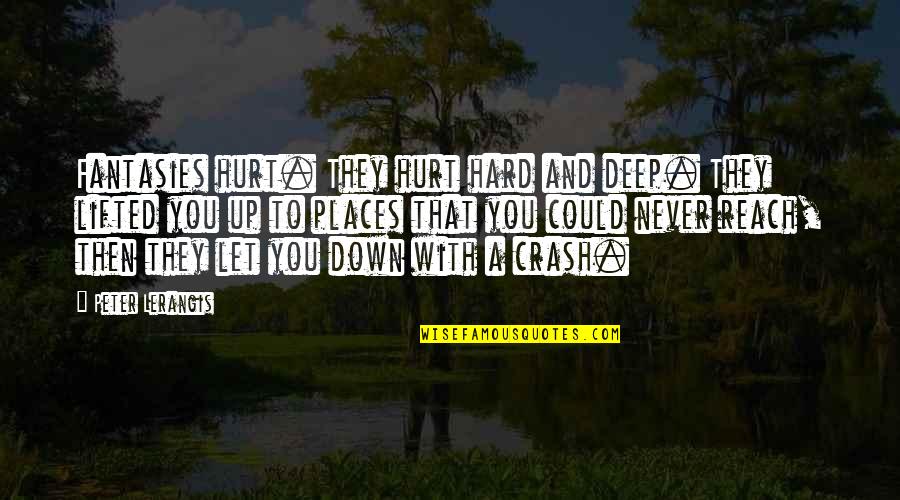 Candlesticks Quotes By Peter Lerangis: Fantasies hurt. They hurt hard and deep. They