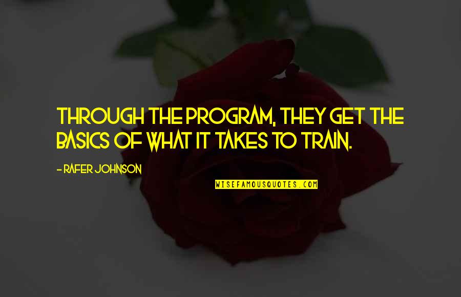 Candra Torres Quotes By Rafer Johnson: Through the program, they get the basics of