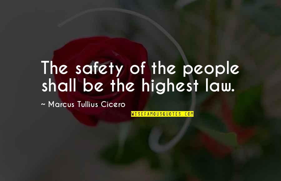 Candy Bar Love Quotes By Marcus Tullius Cicero: The safety of the people shall be the